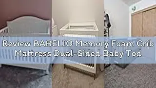Review BABELIO Memory Foam Crib Mattress Dual-Sided Baby Toddler Mattress Standard Size, Removable W