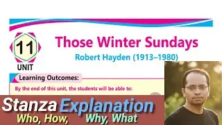 Class 11 English | Those Winter Sundays | Robert Hayden | Stanza Explanation | Who Why How What