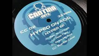 Hyped On Acid - B1 From My Soul / B2 Run For Cover (Cantina Cuts #2)
