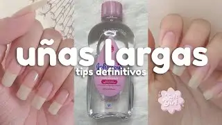 TRUCOS para tener UÑAS LARGAS, LIMPIAS y FORTALECIDAS 🤍🧚🏻‍♀️🍥 | softgirl
