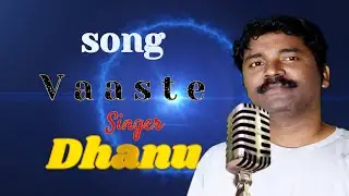 ||DMC MUSICAL||Vaaste Song: ||now ||dhanu||