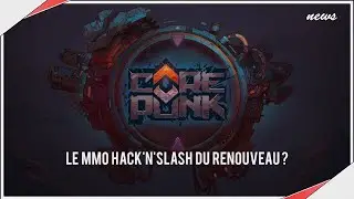 Corepunk, enfin un digne repr&eacute;sentant du genre hack'n'slash MMORPG ?