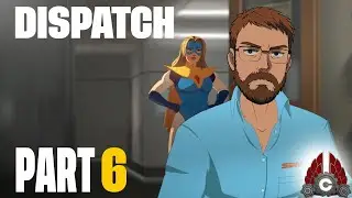Dispatch | Part 6