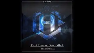 Dark Base vs. Outer Mind - The Darkness (official preview)