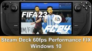 FIFA 23 / EA FC 24 Steam Deck: исправление производительности 60 кадров в секунду | Windows 10
