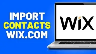 How to Import Contacts Wix.com