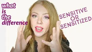 Sensitive OR Sensitized skin- do you know the difference