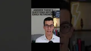 5 Questions Before Early Retirement in 60 Seconds #shorts