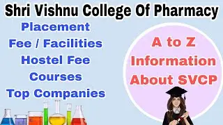 AP Eamcet Bipc Counseling 2022 || All About Shri Vishnu College Of Pharmacy || SVCP Full Details ||