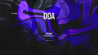 FiveP - Wasted
