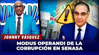 Johnny Vásquez: habla del modus operandi de la mafia de SENASA