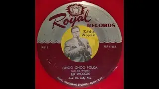 CHICAGO POLKA: Eddie Wojcik / Choo Choo Polka / Royal 512 / c1954