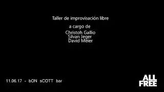 AllFree ::: Taller de improvisaci&oacute;n libre Gallio/Jeger/Meier
