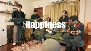 LAILIN - ความสุขจากความรัก | Happiness [Living Room Session]