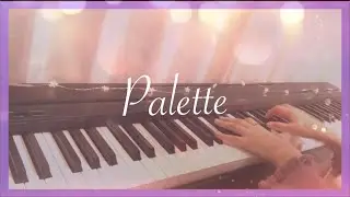 IU - Palette 🎨 Acoustic ver. piano cover