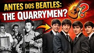 Antes dos Beatles: A Hist&oacute;ria do The Quarrymen (Voc&ecirc; Sabia?)