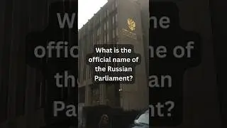 What is the official name of the Russian Parliament ?