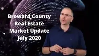 Broward County Real Estate Market Update July 2020