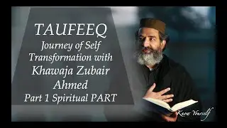How to Know Yourself | Self Transformation Journey 1st part spiritual life| Taufeeq Series