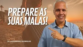 PREPARE AS SUAS MALAS!