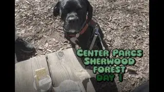 Center Parcs Sherwood Forest Dog Friendly Holiday | Day 1 | April 2025