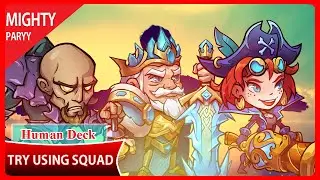 Human Deck in Mighty Party suggested by Low FH Part 1