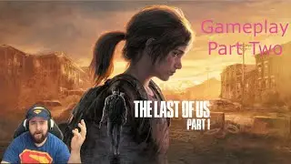 First Time with The Last of Us Part 1 Part 2 - Full Gameplay