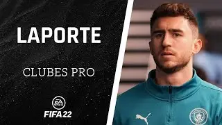 ⚽ FIFA 22 | C&oacute;mo hacer a LAPORTE en CLUBES PRO ✔️