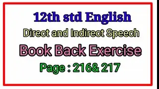 Direct to indirect speech/ 12th std english / pg 216 & 217/ book back exercise / explained in Tamil