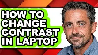 How to Change Contrast in Laptop (updated)