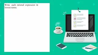 Write each rational expression in lowest terms ac ad be bd ad bc bd ac