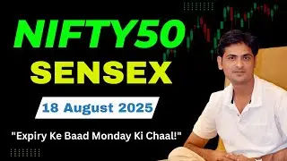 📊18 August Nifty Sensex Analysis | Expiry Ke Baad Monday Ki Chaal! | Index View Trader