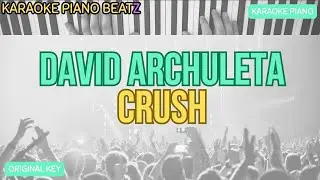 Crush | David Archuleta | Acoustic Piano Karaoke (Key: E flat major)