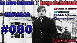 Le libre journal de Serge de Beketch #080 (1995/09/20)