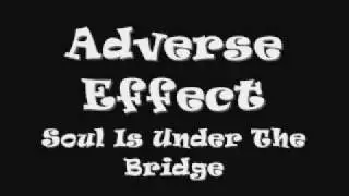 Adverse Effect - Soul Is Under The Bridge (goa, psytrance music)