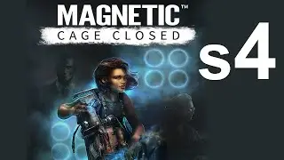 Magnetic: Cage Closed S4 - Learning to Fly