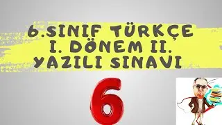 6.SINIF TÜRKÇE I.DÖNEM II.YAZILI SINAVI ÖRNEK ÇÖZÜMÜ