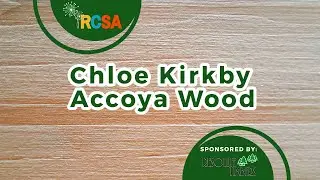TIMBER FOR REGENERATION: LOW CARBON INNOVATION - CHLOE KIRBY - ACCOYA July 2025 - RCSA