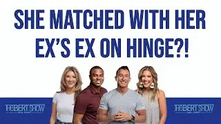 She Matched With Her EX'S Ex On Hinge?!