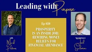 Prosperity Is an Inside Job: Rewiring Money Beliefs for Financial Abundance with Joel Salomon