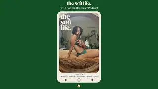The Soft Life Episode 14: Wellness from the Inside Out with Ri Turner