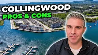 Pros and Cons of Living in Collingwood Ontario | Is Moving to Collingwood Ontario Worth It?