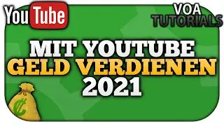 Mit YouTube Geld verdienen 2021 &ndash; Alle M&ouml;glichkeiten [Kann jeder!] | VoaTutorials