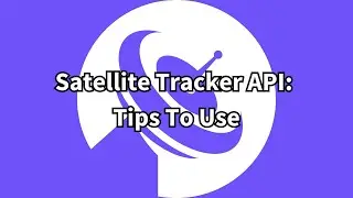 Satellite Tracker API: Tips To Use