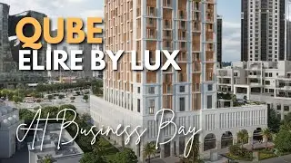 Elire Managed by LUX at Business Bay, Dubai | Countryhome Realestate