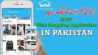 Wish App Store Pakistan | Wish Shopping App in Pakistan | 2020
