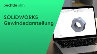 SOLIDWORKS Gewindedarstellung