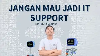 Keluh Kesah Menjadi IT Support
