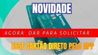 AGORA DAR PARA SOLICITAR O CART&Atilde;O BANESE CARD DIRETO PELO APP
