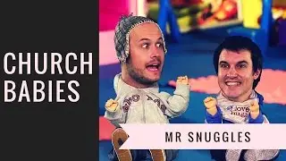 Church Babies - Mr Snuggles
